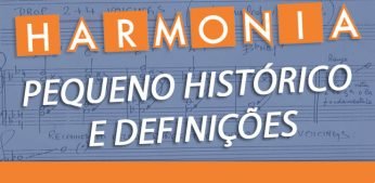 Harmonia: pequeno histórico e definições
